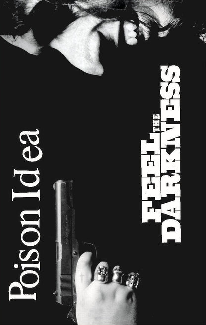 POISON IDEA – Feel The Darkness Cassette