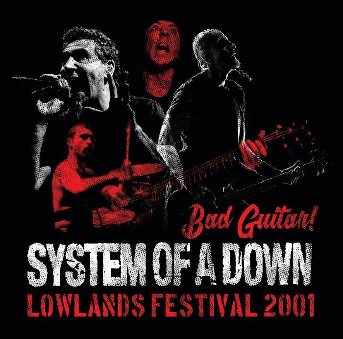 SYSTEM OF A DOWN – Bad Guitar! • Lowlands Festival 2001 LP