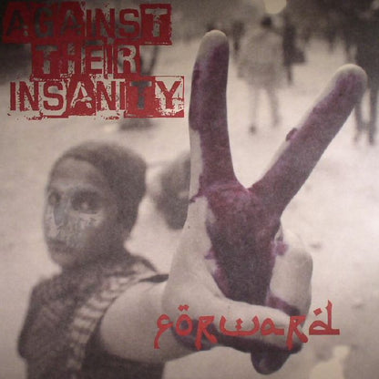 FORWARD – Against Their Insanity 12"