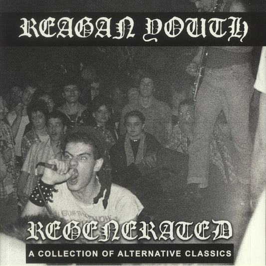 REAGAN YOUTH – Regenerated: A Collection Of Alternative Classics LP