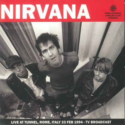 NIRVANA – Live At Tunnel, Rome, Italy 23 Feb 1994 - TV Broadcast 7"