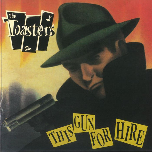 TOASTERS – This Gun For Hire LP