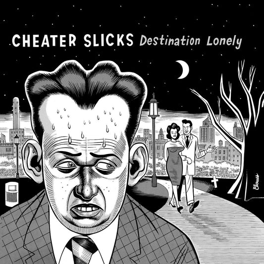 CHEATER SLICKS – Destination Lonely LP
