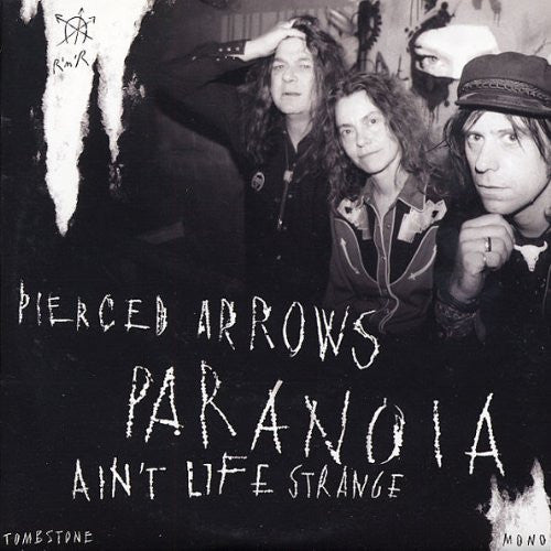 PIERCED ARROWS – Paranoia / Ain't Life Strange 7"