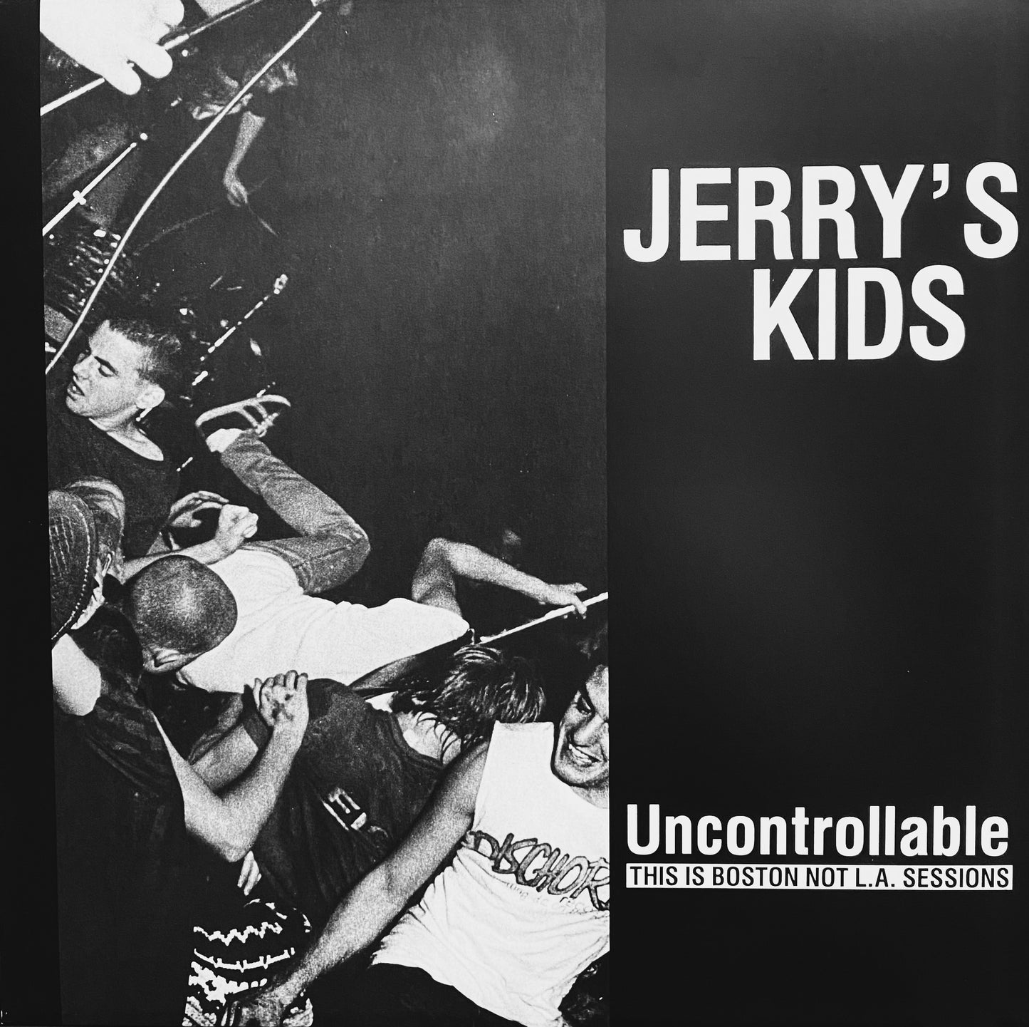 JERRY'S KIDS – Uncontrollable: This Is Boston Not L.A. Sessions LP