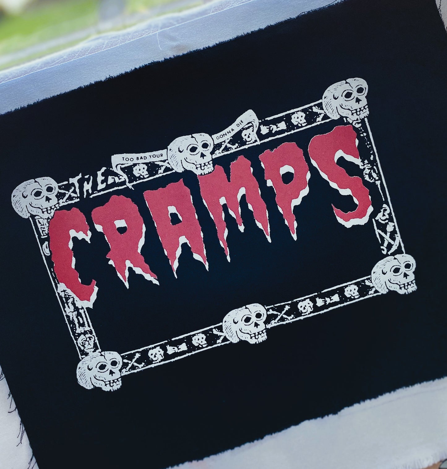 CRAMPS | "Too Bad Your Gunna Die" Back Patch
