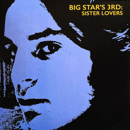 BIG STAR – Big Star's 3rd • Sister Lovers LP