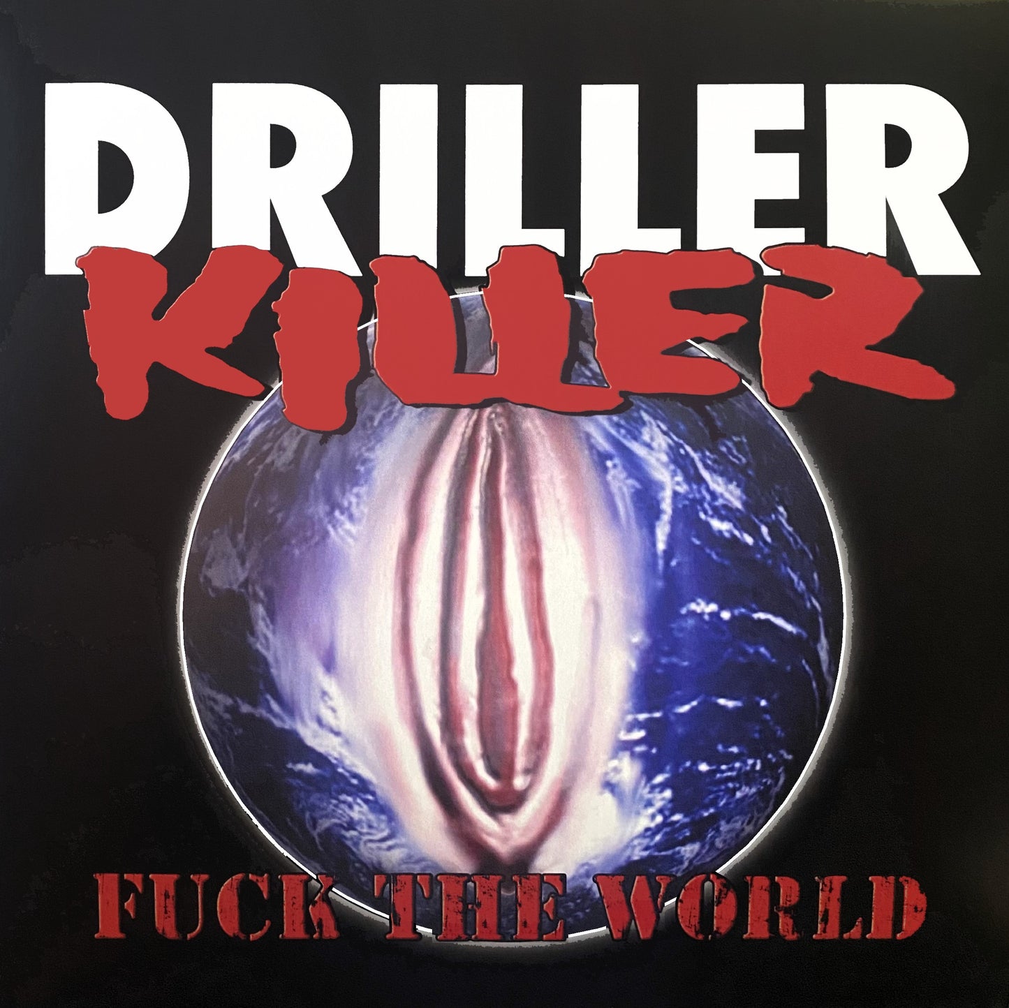 DRILLER KILLER – Fuck The World LP