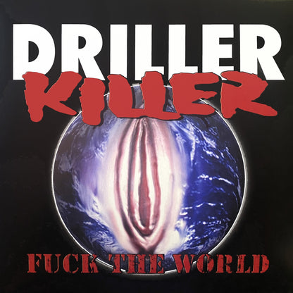 DRILLER KILLER – Fuck The World LP