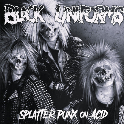 BLACK UNIFORMS – Splatter Punx On Acid LP