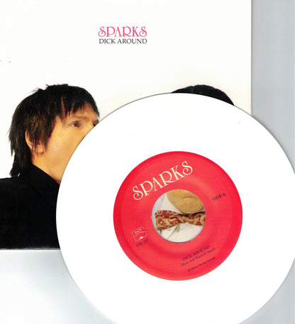 SPARKS – Dick Around 7" (white vinyl)