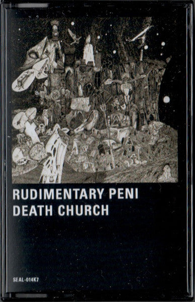 RUDIMENTARY PENI – Death Church Cassette