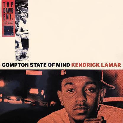 KENDRICK LAMAR – Compton State Of Mind • Unreleased 2012 Mixtape LP