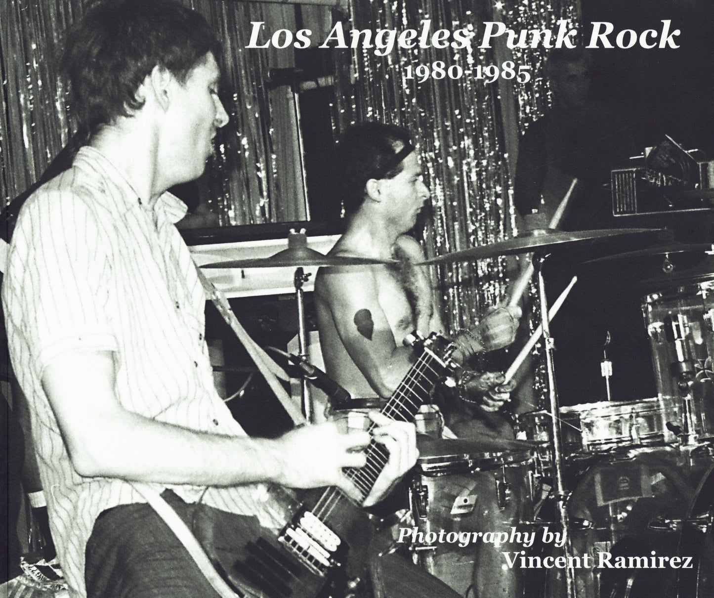 Los Angeles Punk Rock 1980-1985 Photography by Vincent Ramirez