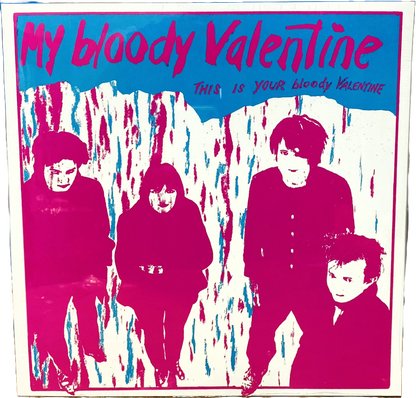 MY BLOODY VALENTINE – This Is Your Bloody Valentine LP