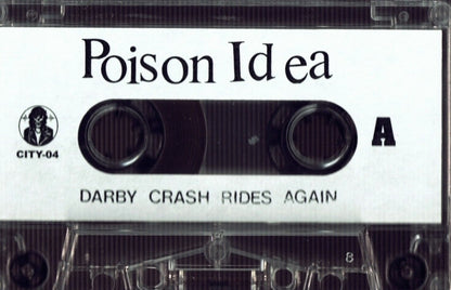 POISON IDEA – Darby Crash Rides Again Cassette