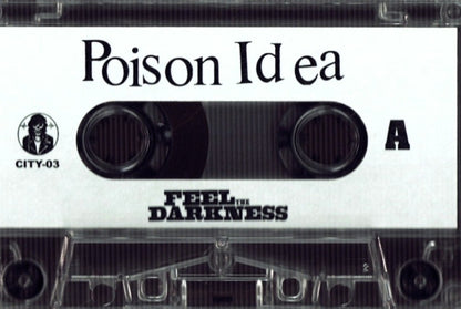 POISON IDEA – Feel The Darkness Cassette