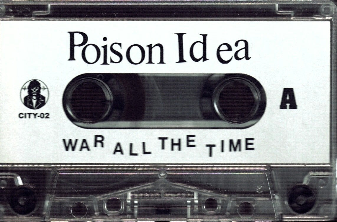 POISON IDEA – War All The Time Cassette
