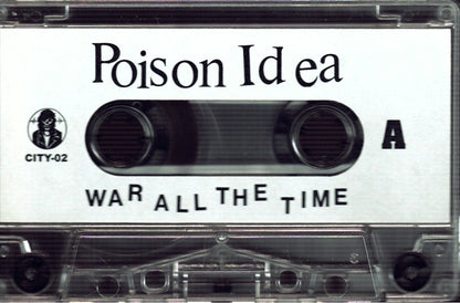 POISON IDEA – War All The Time Cassette