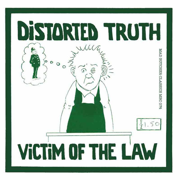 DISTORTED TRUTH – Victim Of The Law 7"