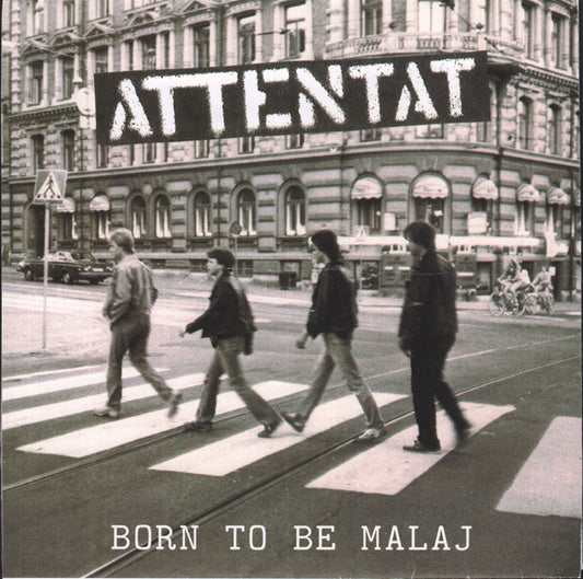 ATTENTAT – Born To Be Malaj 7" (white vinyl)