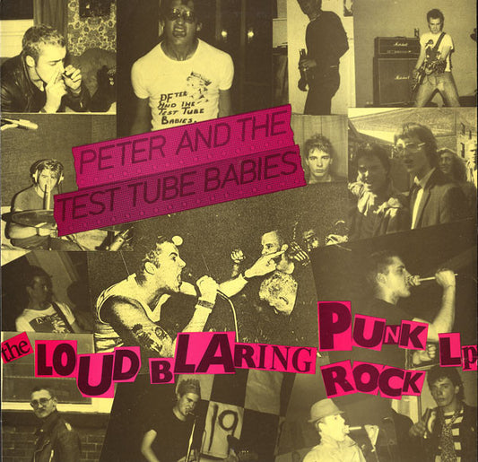 PETER & THE TEST TUBE BABIES – The Loud Blaring Punk Rock LP