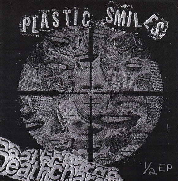 DEATHCHARGE – Plastic Smiles 1/2 EP 7"