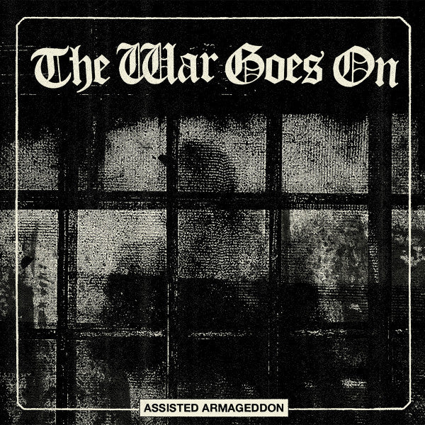 THE WAR GOES ON – Assisted Armageddon LP
