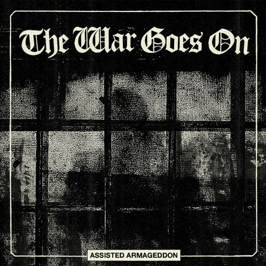 THE WAR GOES ON – Assisted Armageddon LP