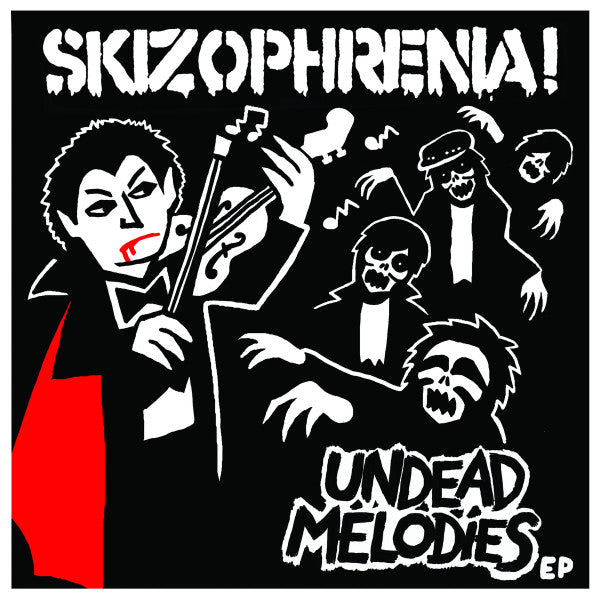 SKIZOPHRENIA! – Undead Melodies EP 7"