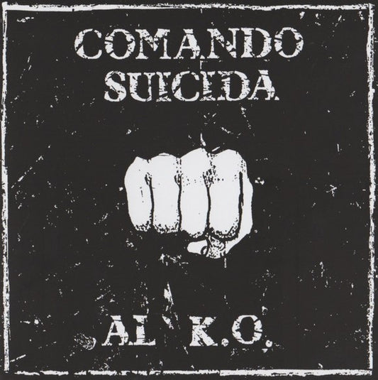 COMANDO SUICIDA – Al K.O. 7" (clear vinyl)