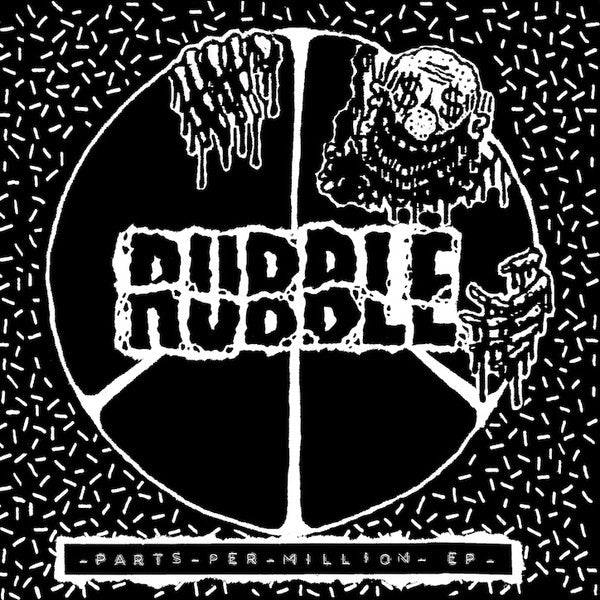 RUBBLE – Parts Per Million EP 7"
