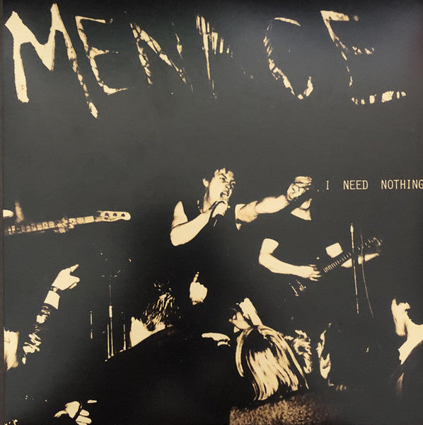 MENACE – I Need Nothing 7"