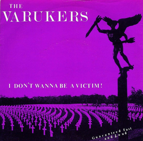 VARUKERS – I Don't Wanna Be A Victim! 7"