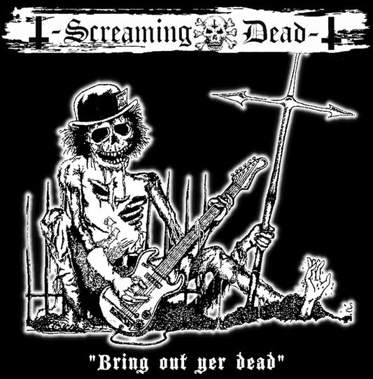 SCREAMING DEAD – Bring Out Yer Dead LP + CD