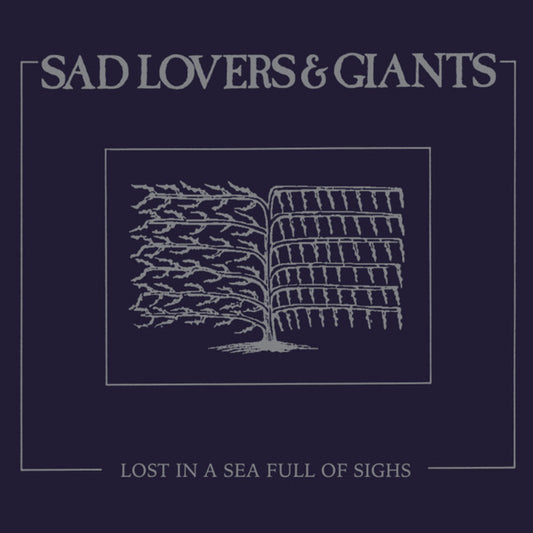 SAD LOVERS & GIANTS – Lost In A Sea Full Of Sighs LP