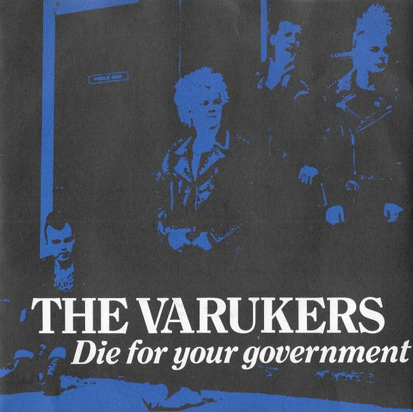 VARUKERS – Die For Your Government 7"