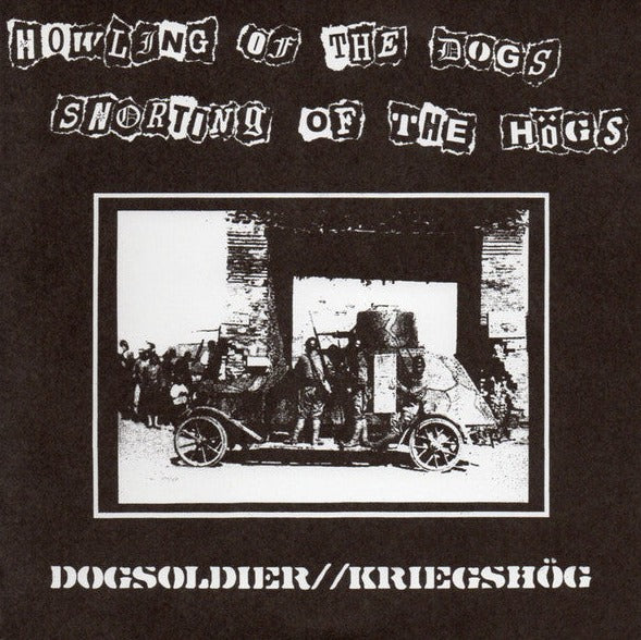 DOG SOLDIER / KRIEGSHÖG – Howling Of The Dogs Snorting Of The Högs 7"