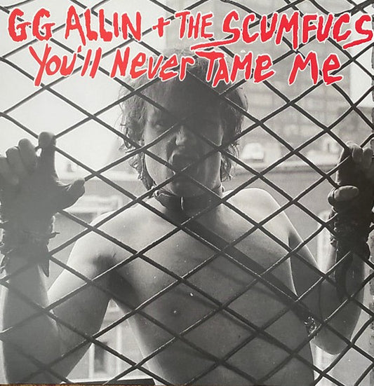 GG ALLIN & THE SCUMFUCS – You'll Never Tame Me LP