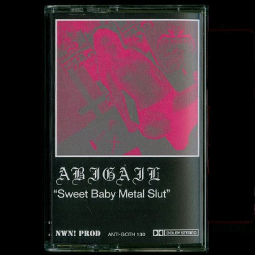 ABIGAIL – Sweet Baby Metal Slut Cassette
