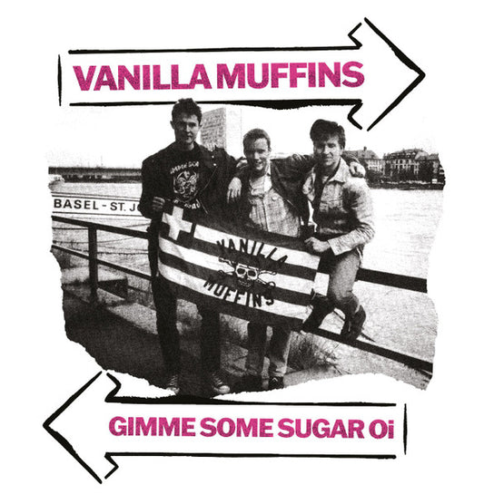 VANILLA MUFFINS – Gimme Some Sugar Oi! LP