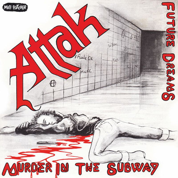 ATTAK – Murder In The Subway / Future Dreams 7"