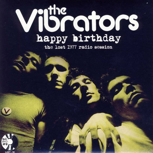 VIBRATORS – Happy Birthday: The Lost 1977 Radio Session 7"