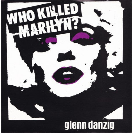 DANZIG – Who Killed Marilyn? 7"