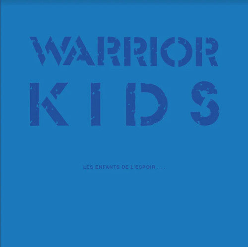 WARRIOR KIDS – Les Enfants De L'Espoir... LP