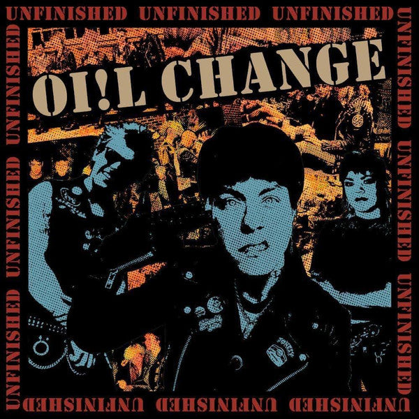 OI!L CHANGE – Unfinished LP