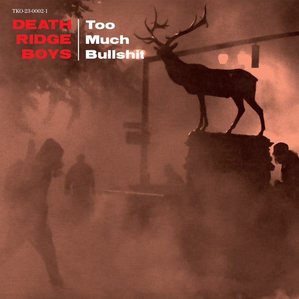 DEATH RIDGE BOYS – Too Much Bullshit LP