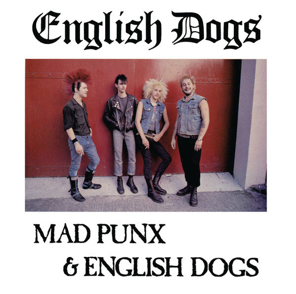 ENGLISH DOGS – Mad Punx & English Dogs LP