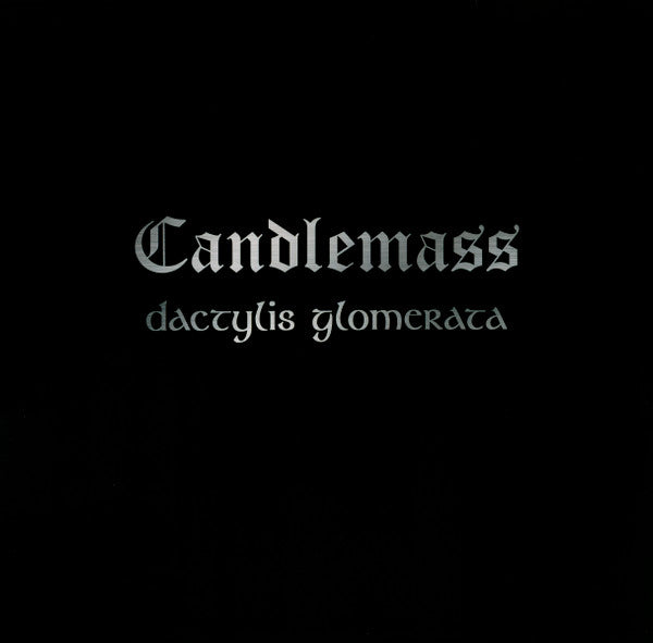 CANDLEMASS – Dactylis Glomerata LP
