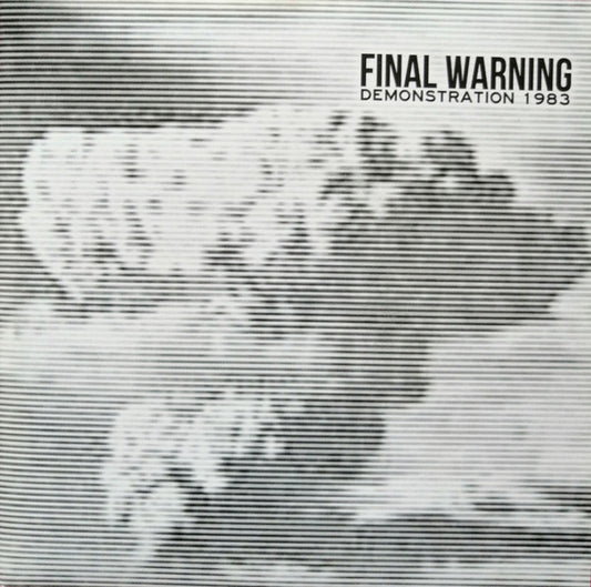 FINAL WARNING – Demonstration 1983 7"